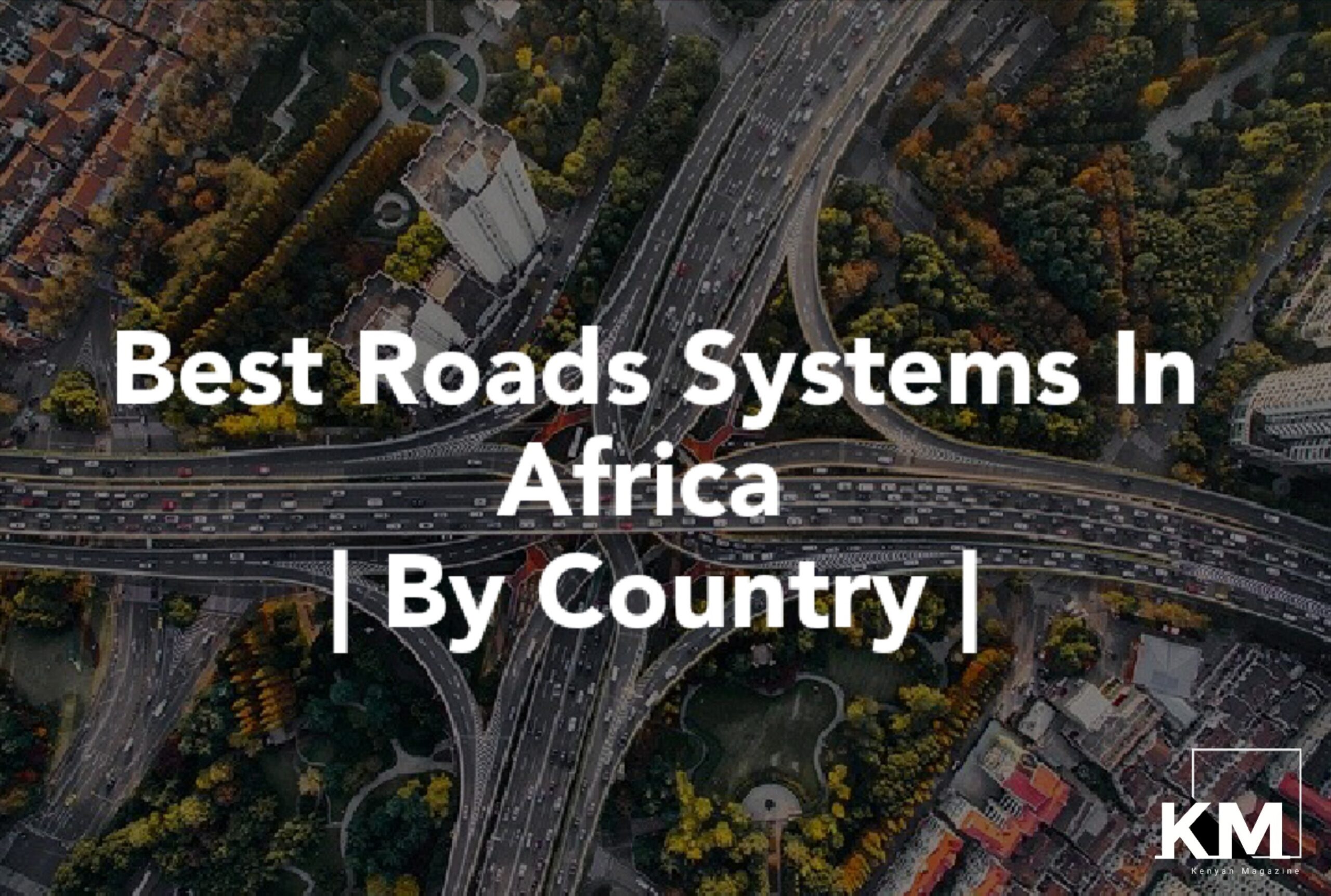 Countries in Africa with quality roads