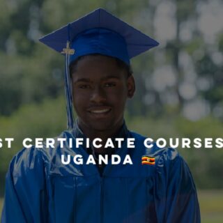 Best Certificate Courses to Study In Uganda