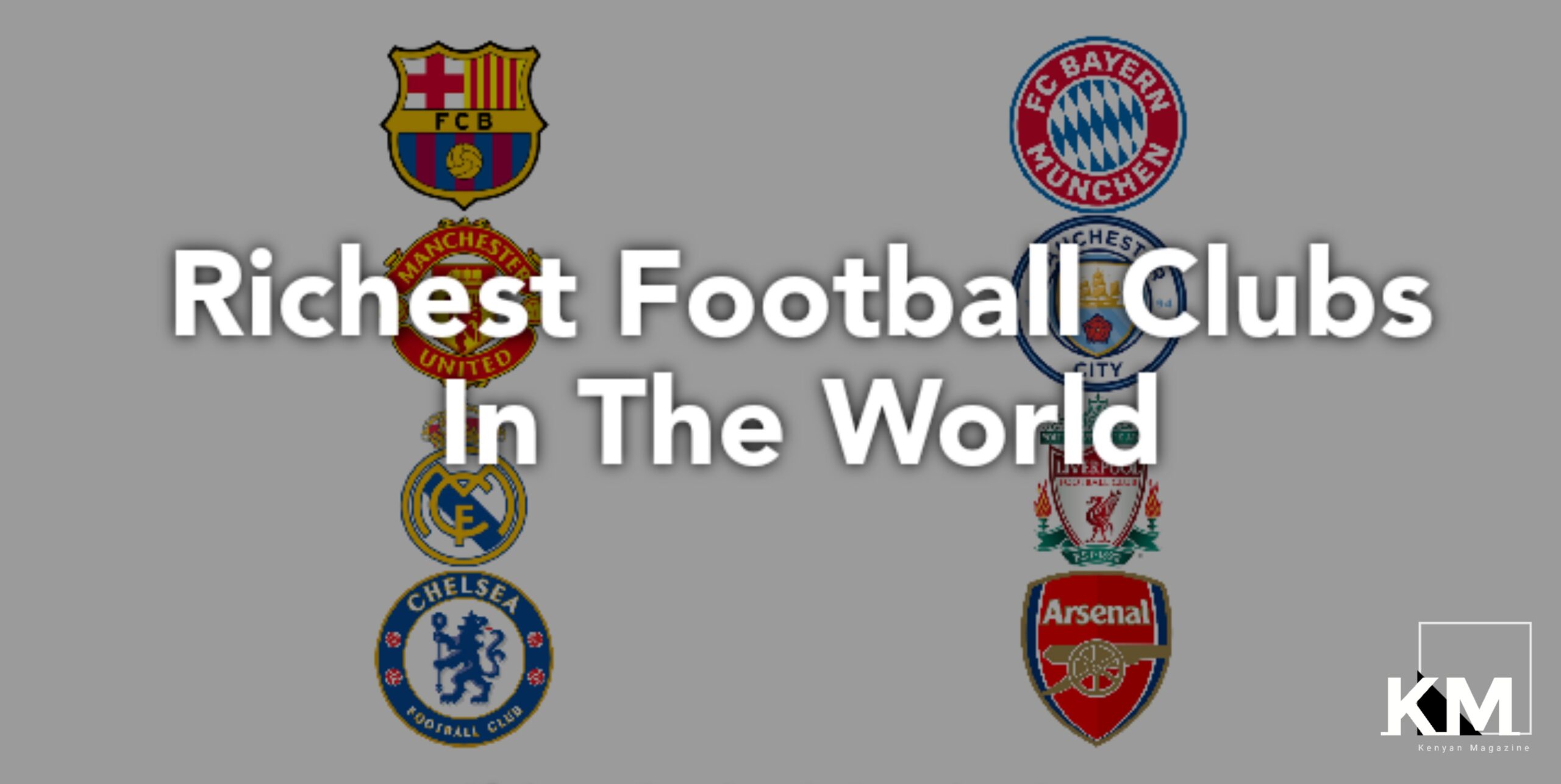 Top 20 Richest Football Clubs In The World and Their Net Worth 2022 Kenyan Magazine