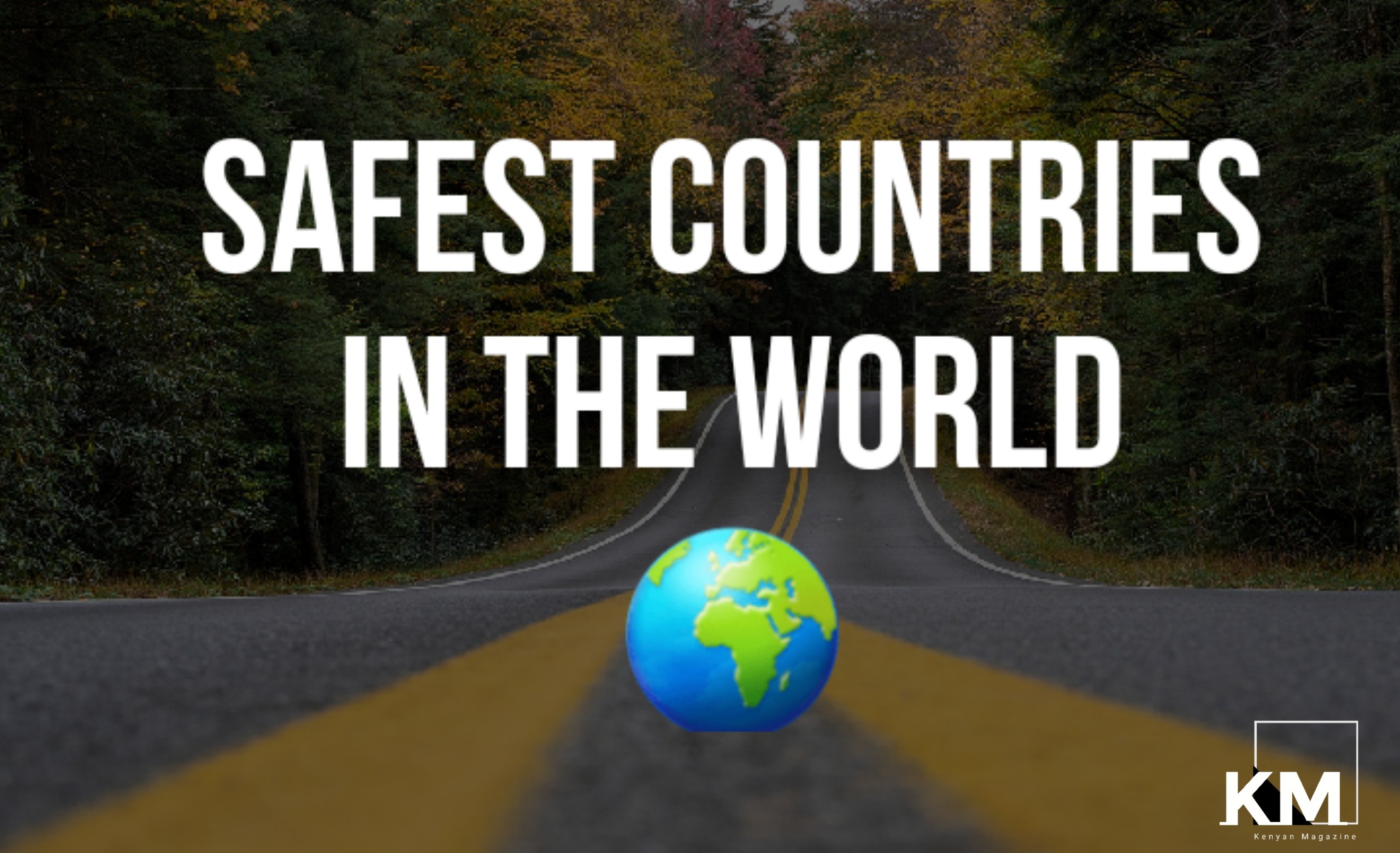 Safest Countries in the world