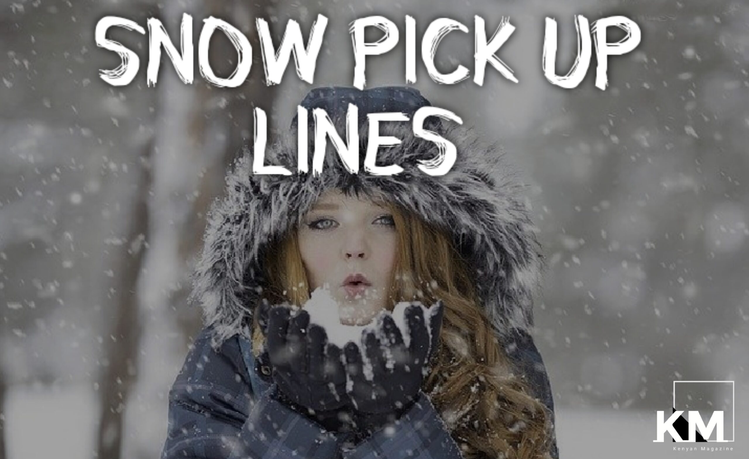 Snow Pick up lines