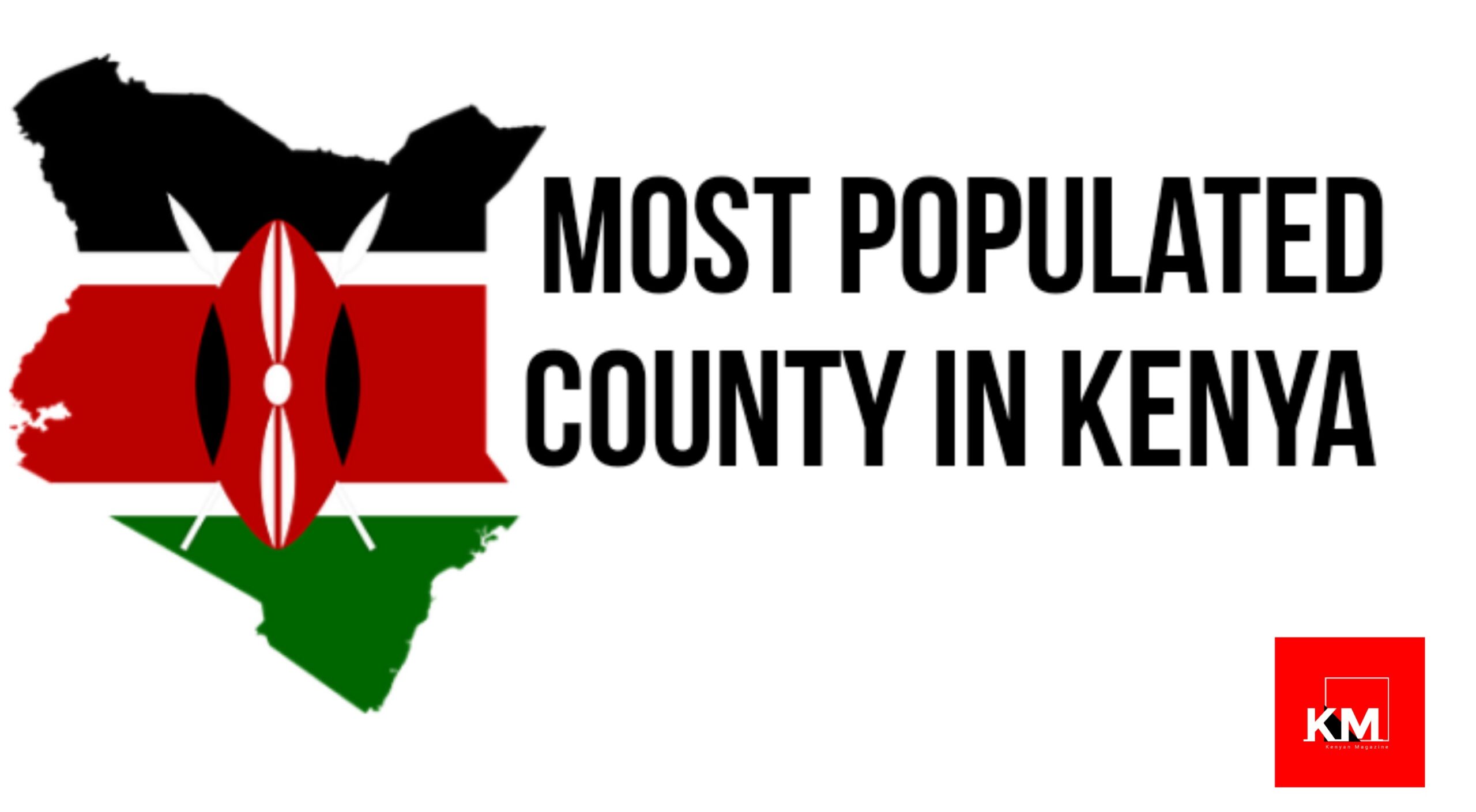 Most Populated Kenyan Counties