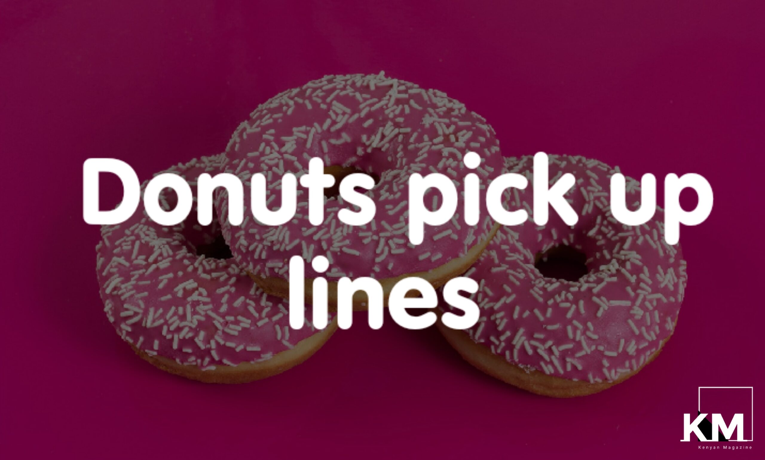 Donuts Pick up lines