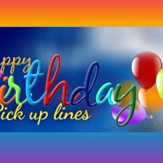 Happy birthday pick up lines