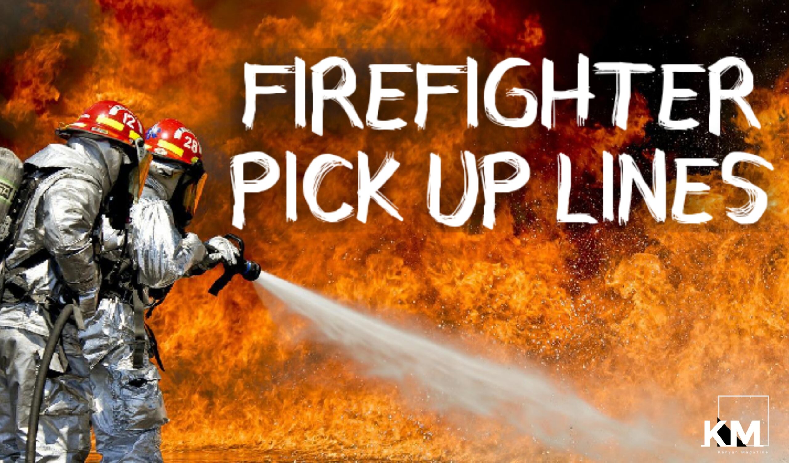 Firefighters Pick up lines