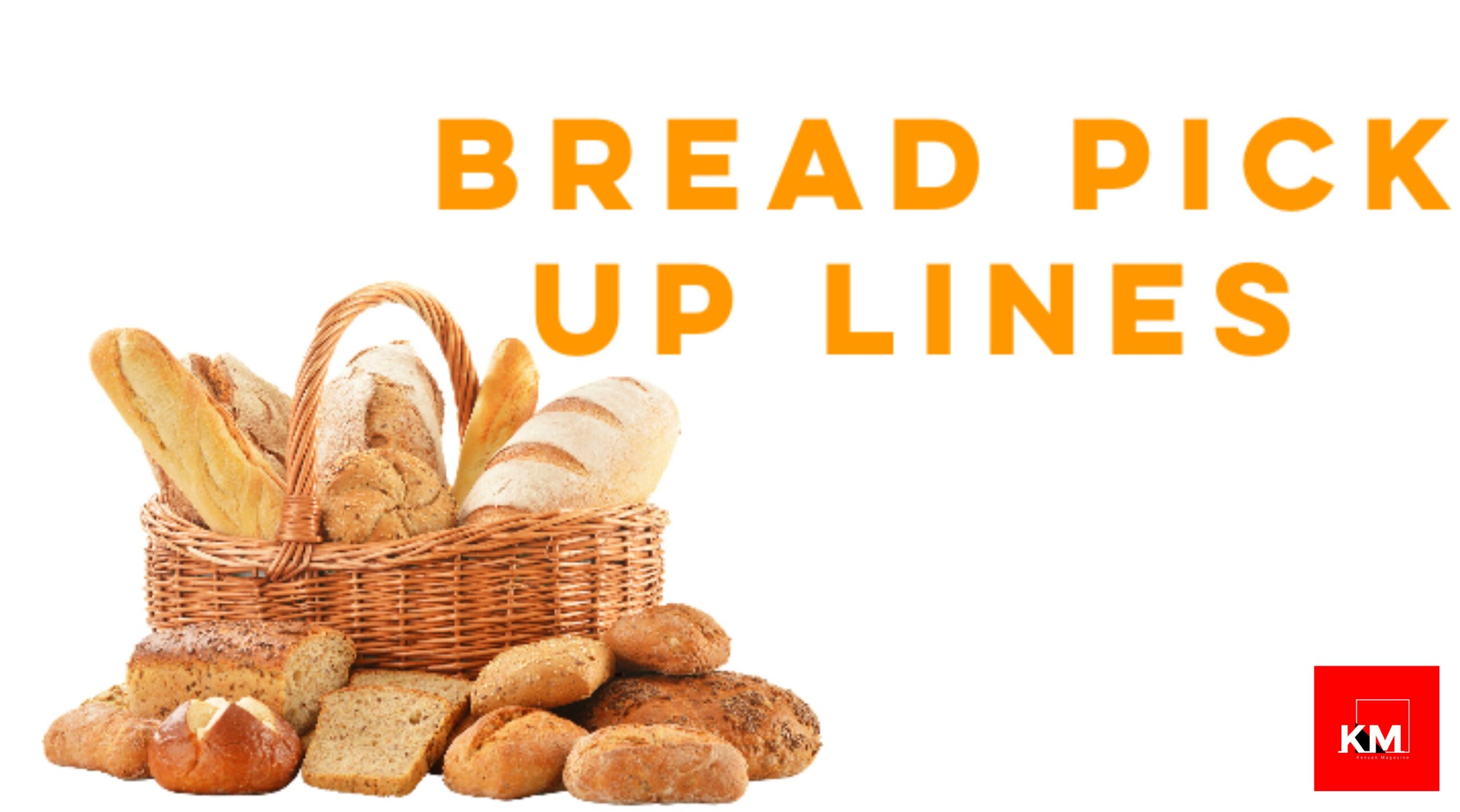 Bread pick up lines