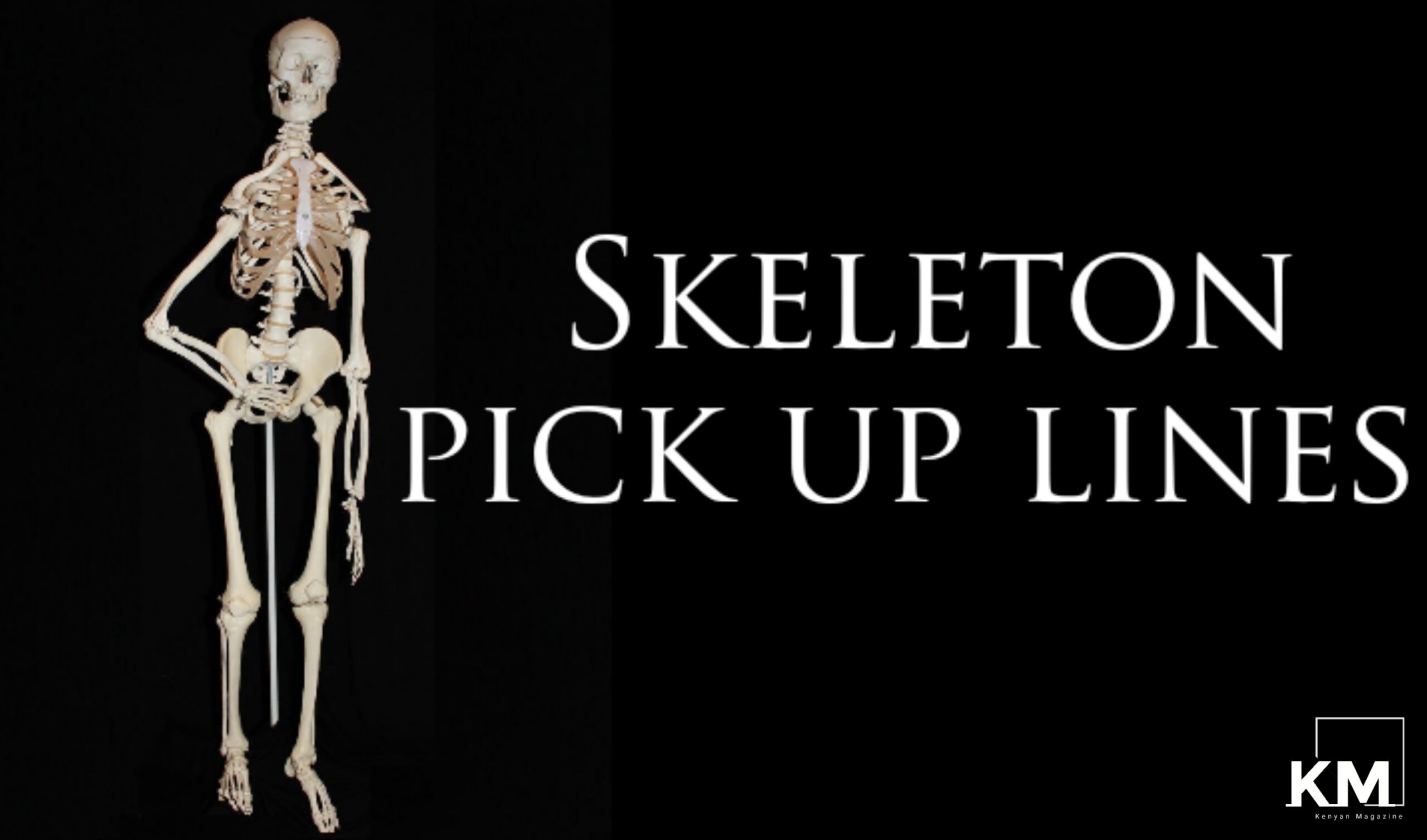 Skeleton Pick up lines