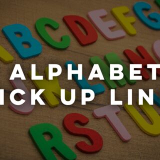 Alphabet Pick up lines