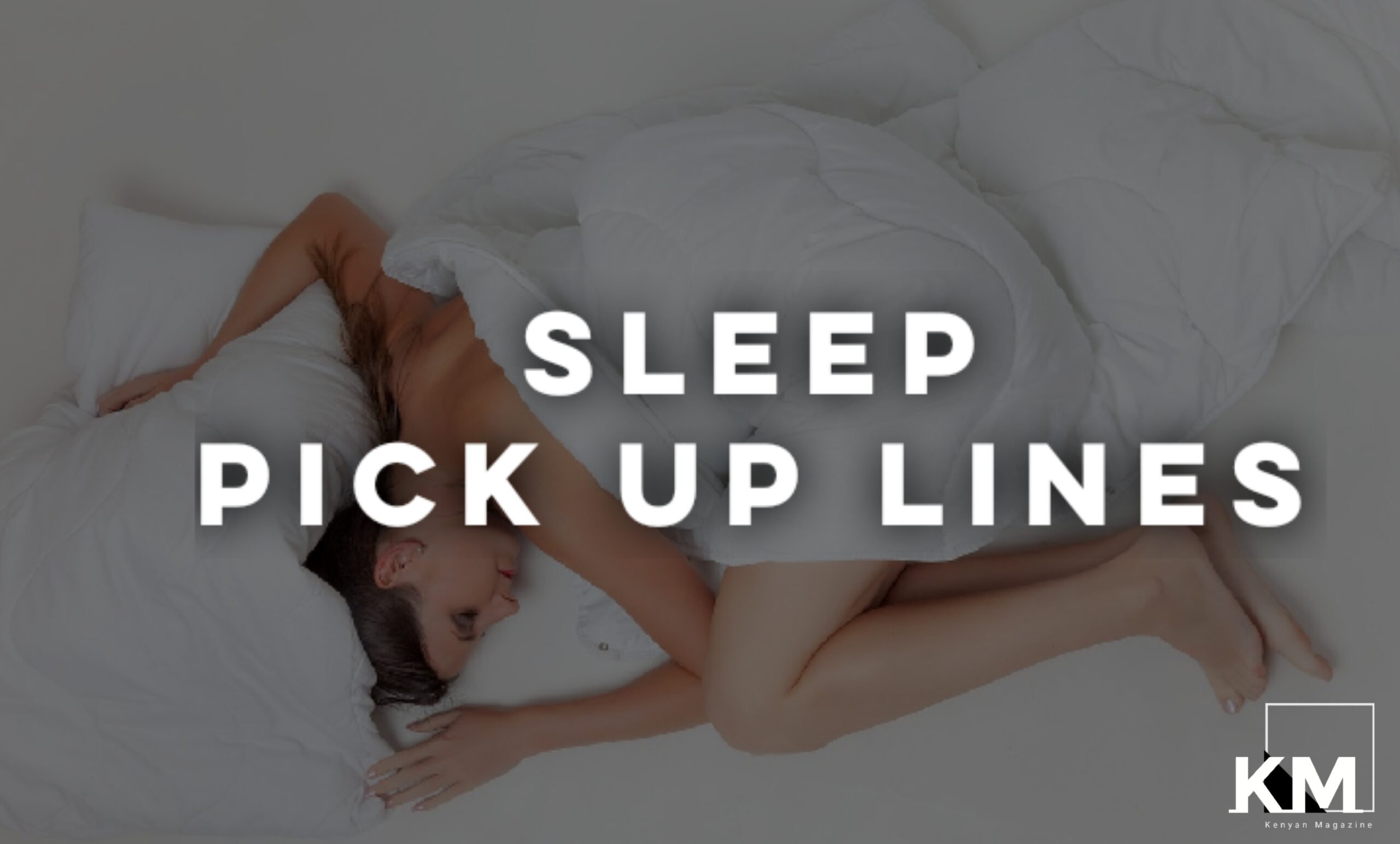 Sleep Pick up lines