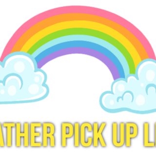 Weather pick up lines