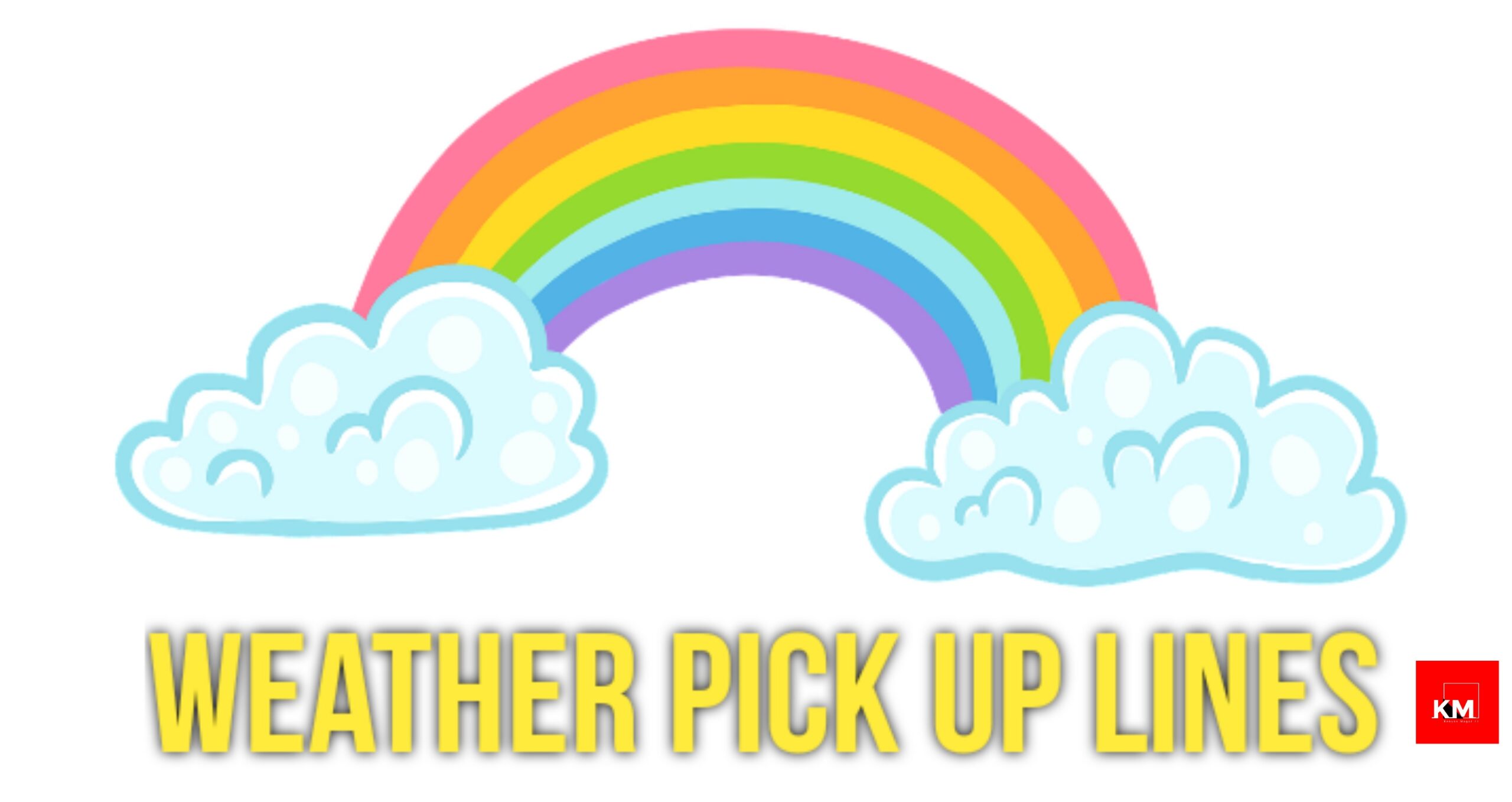 Weather pick up lines