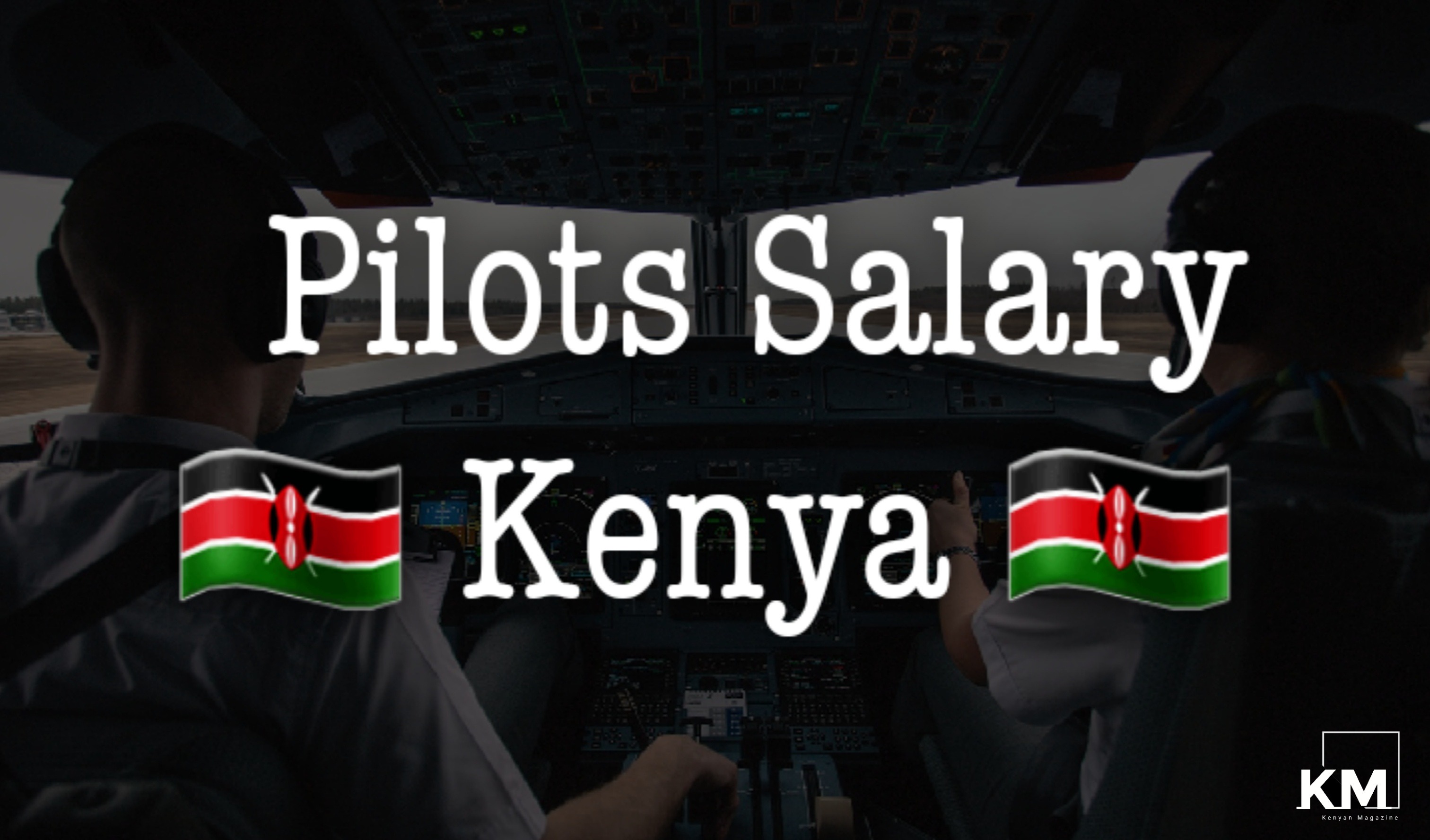 Pilot Salary In Kenya