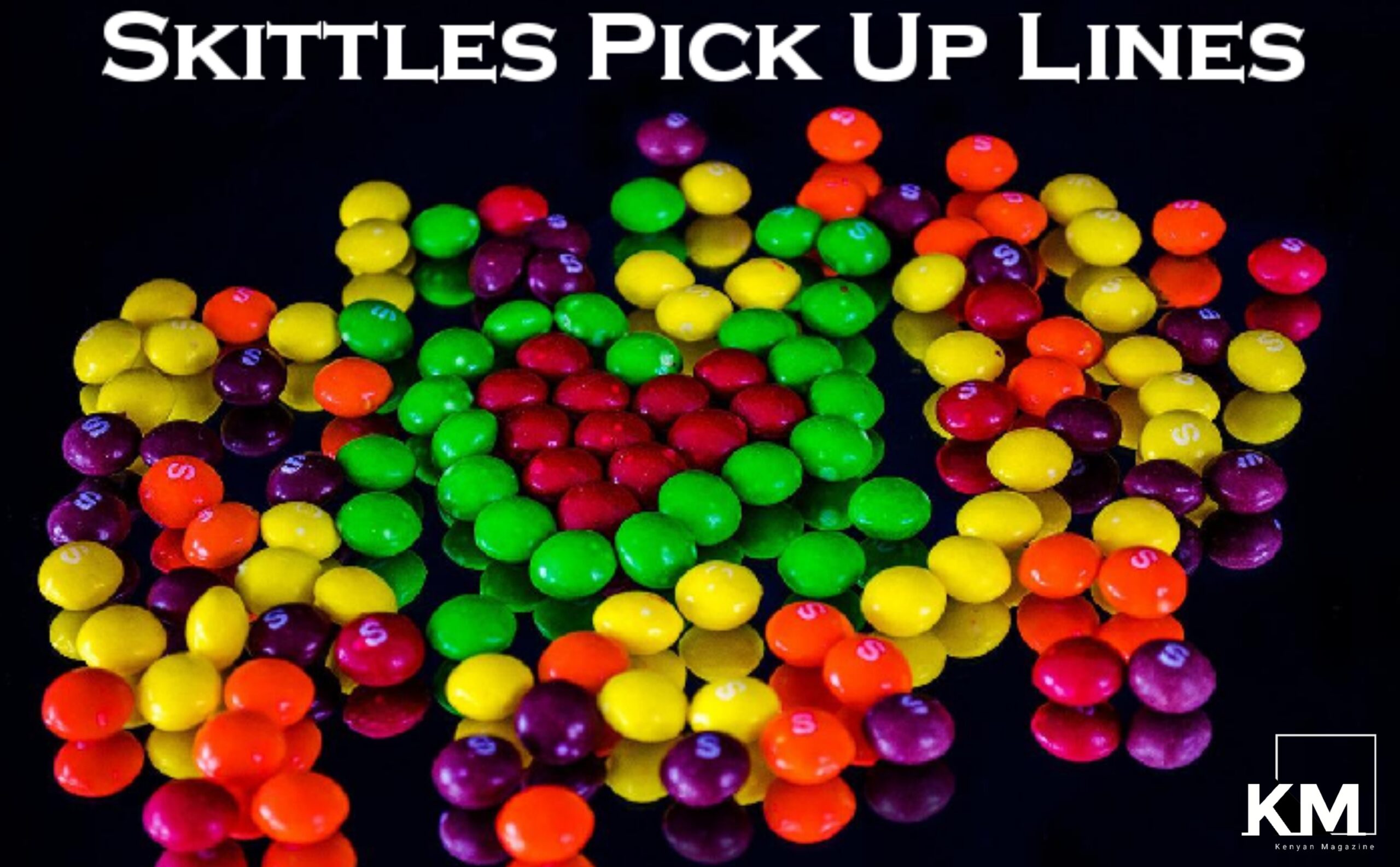 Skittles Pick up lines