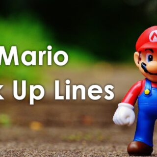 Mario Pick up lines