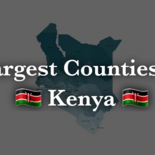 Largest Counties in Kenya