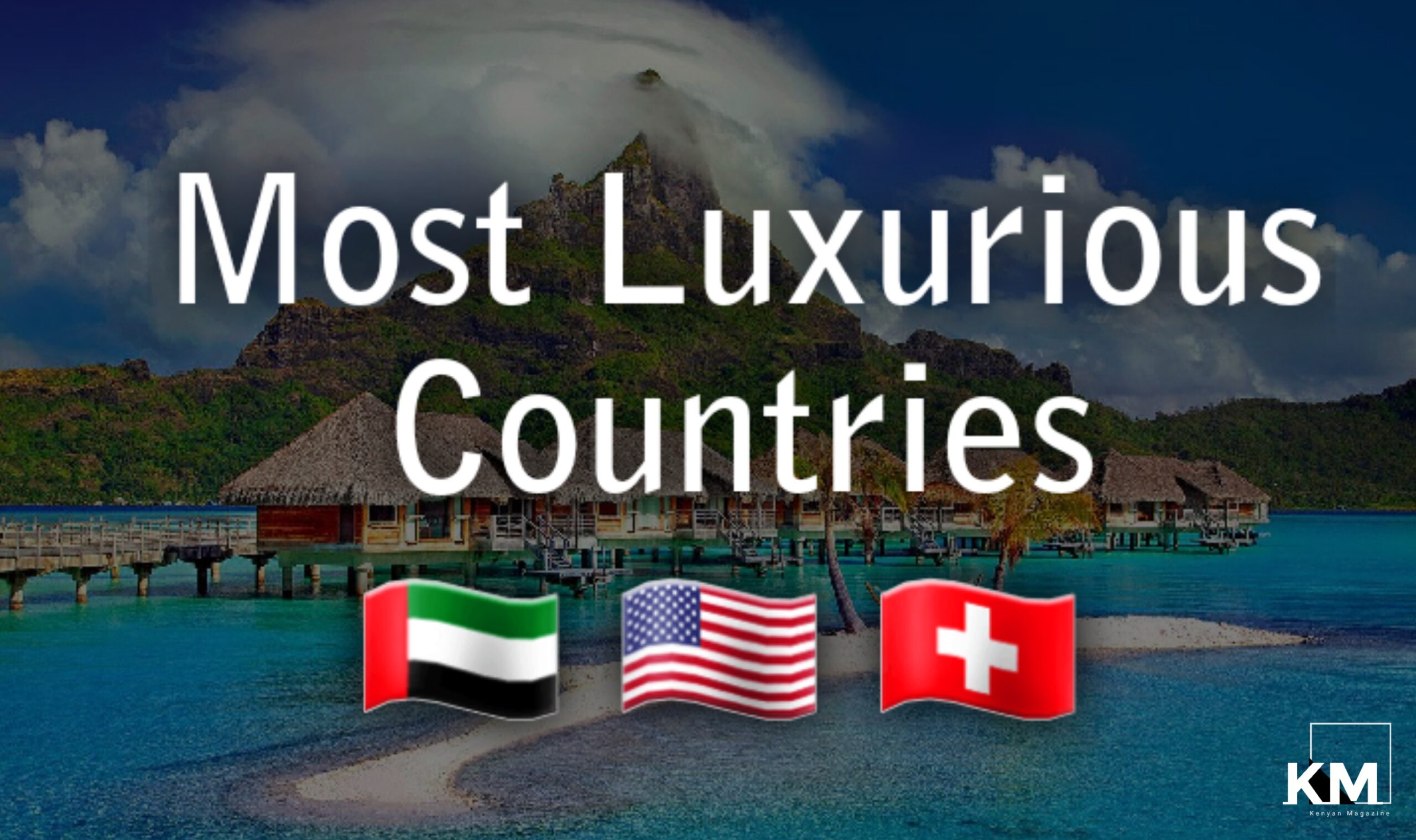 Luxury countries in the world