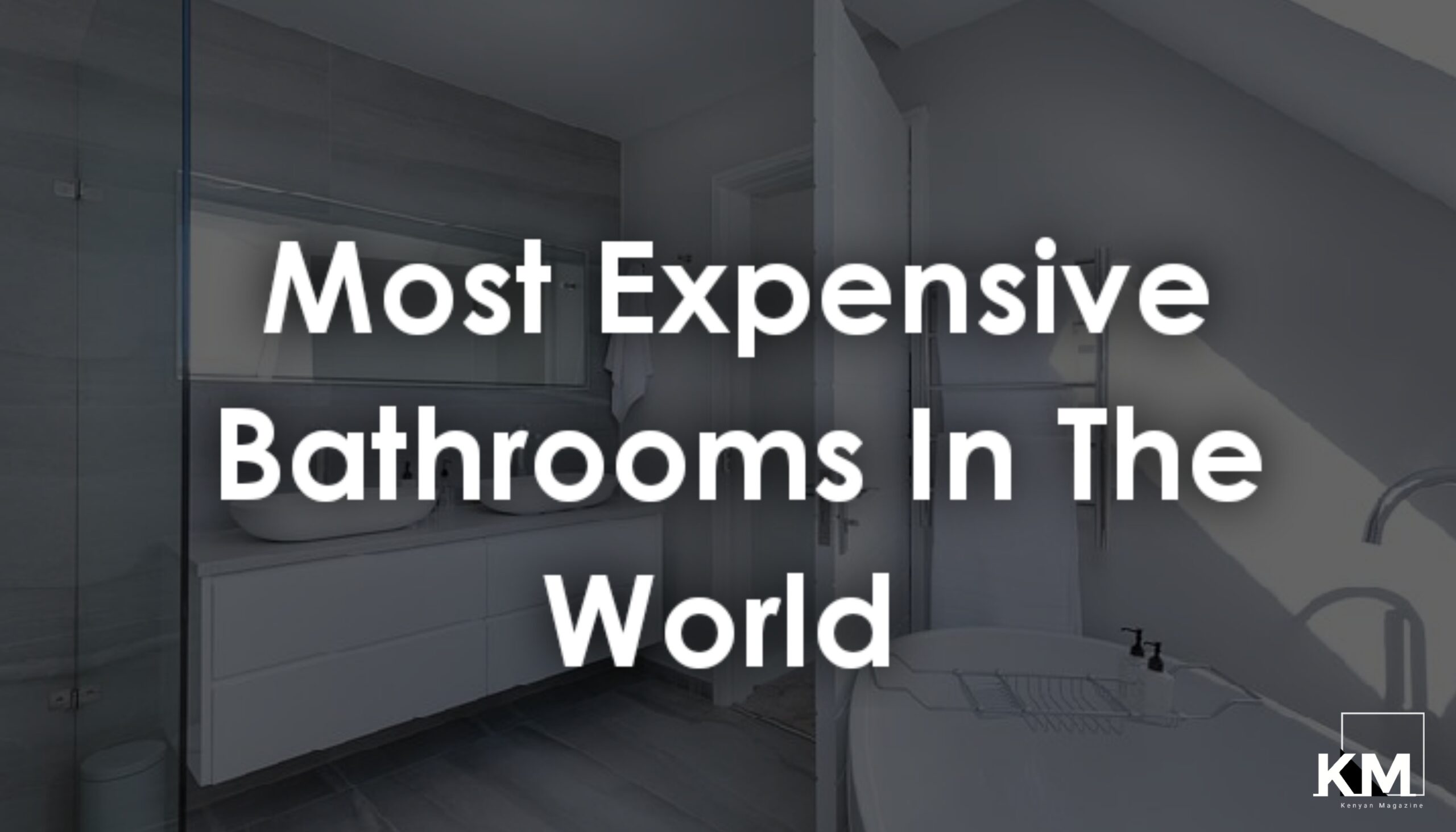 Most expensive bathrooms in the world