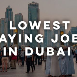Lowest paid jobs in Dubai