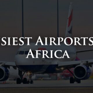 Busiest Airports In Africa