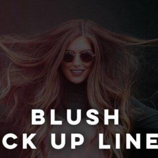 Blush pick up lines