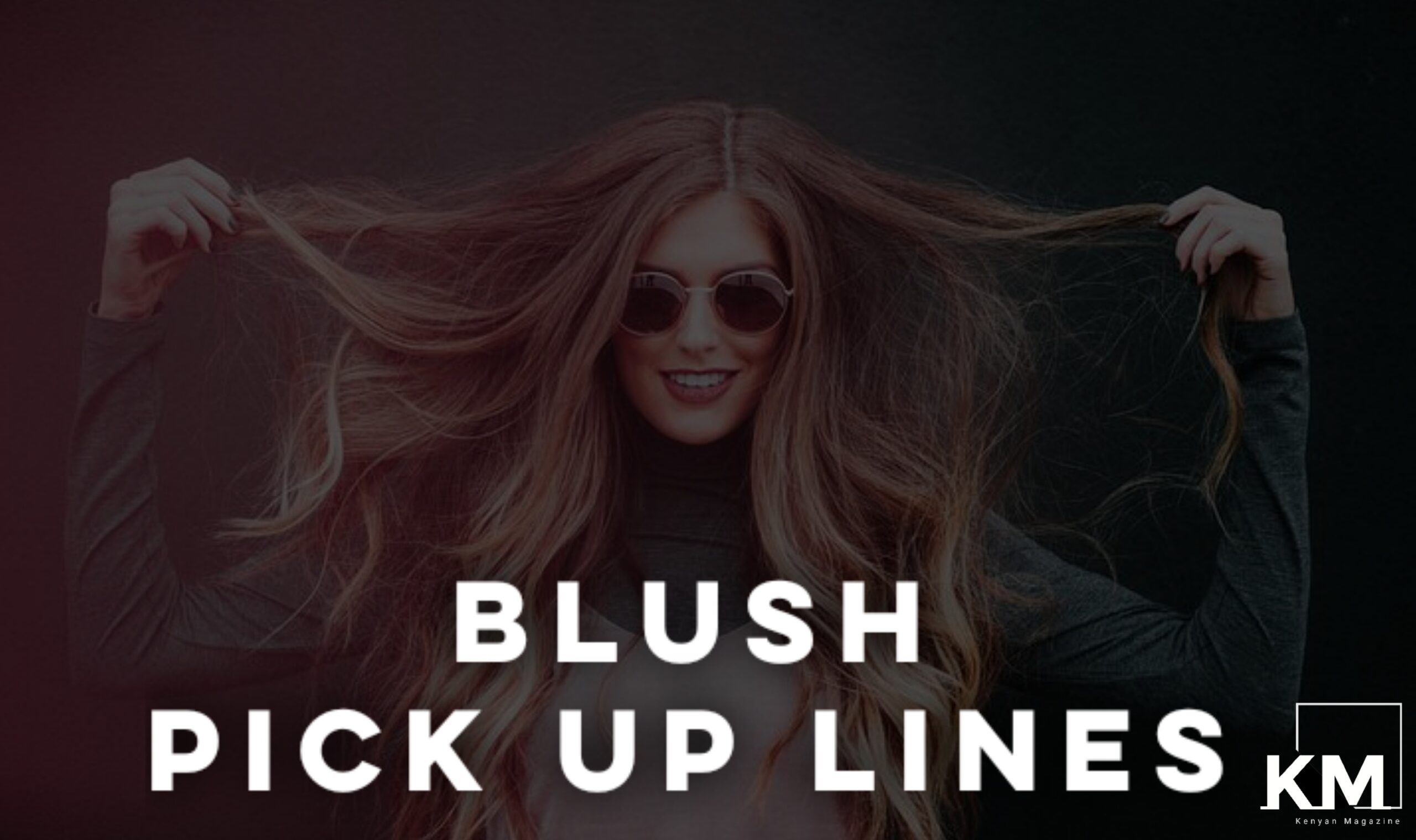 Blush pick up lines