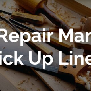 Repair Man Pick up lines