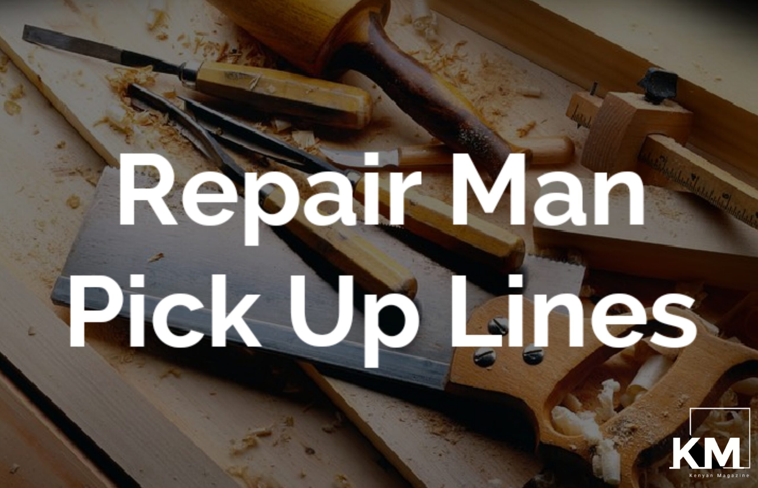 Repair Man Pick up lines