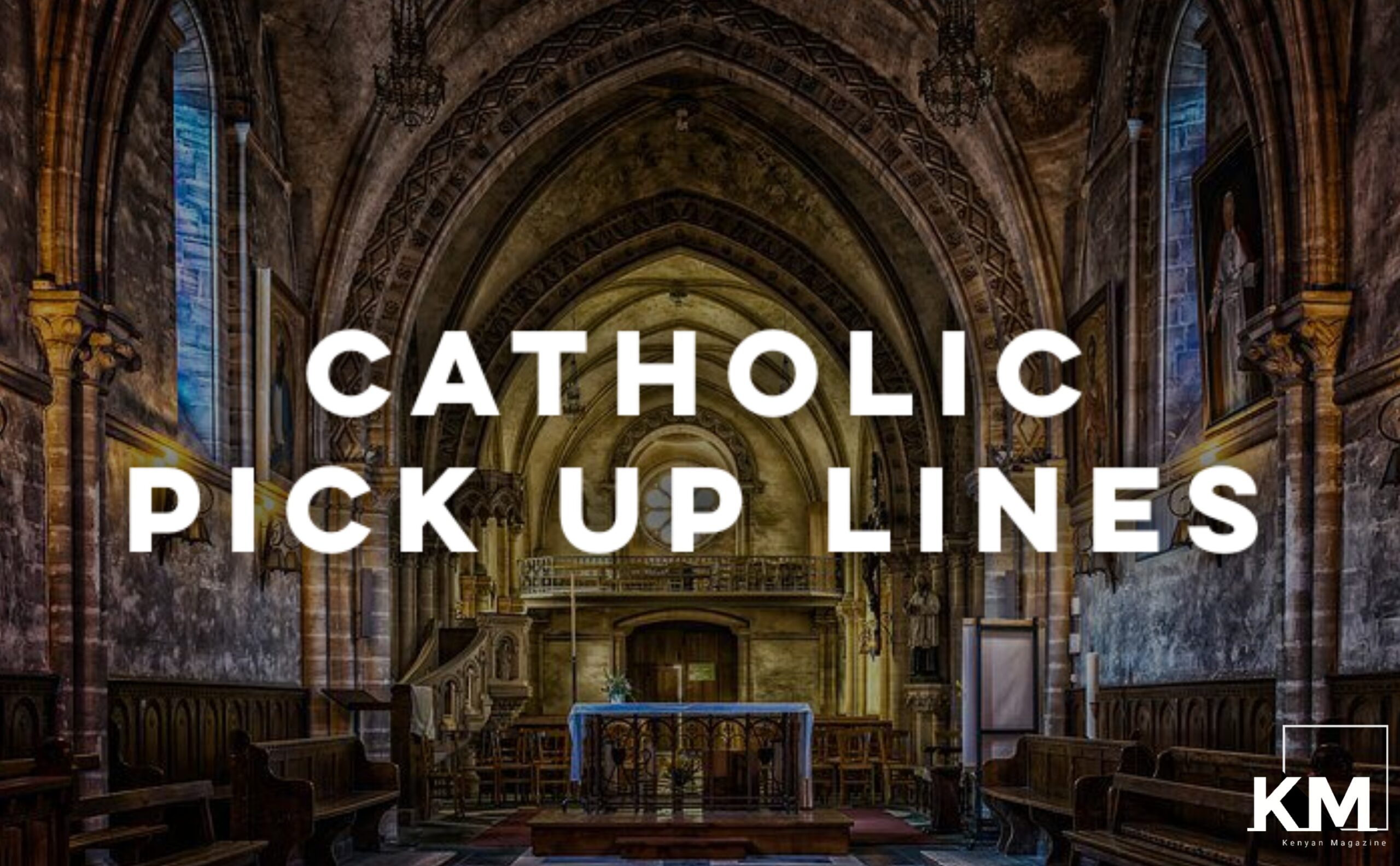 Catholic Pick up lines