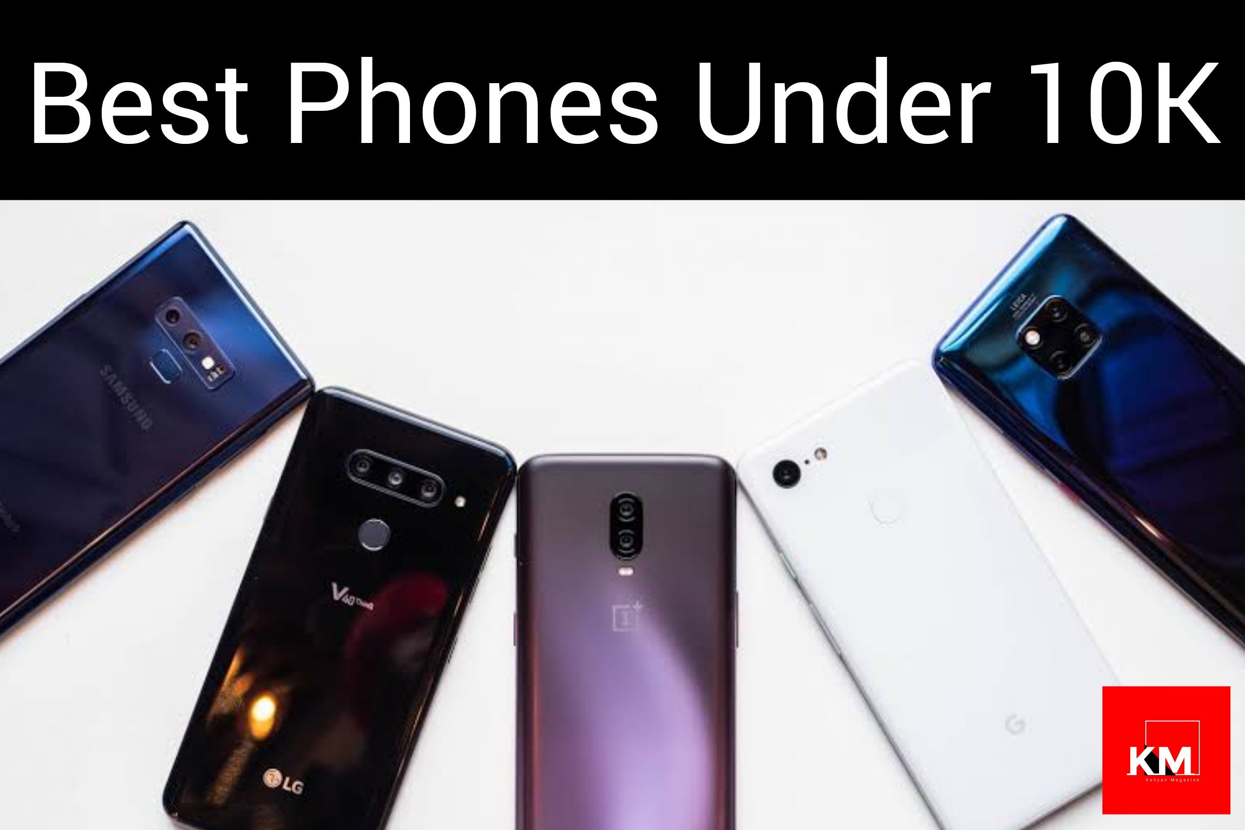 Best phones under 10,000 in Kenya