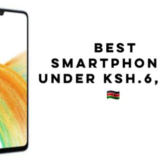 Best phones under 6K in Kenya