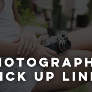 Photographer pick up lines