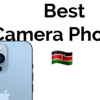 Best Camera Smartphones In Kenya