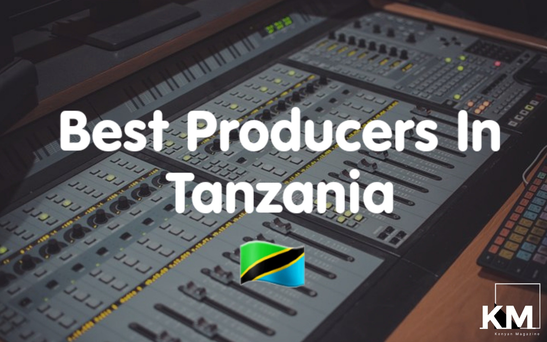 Best Producers In Tanzania