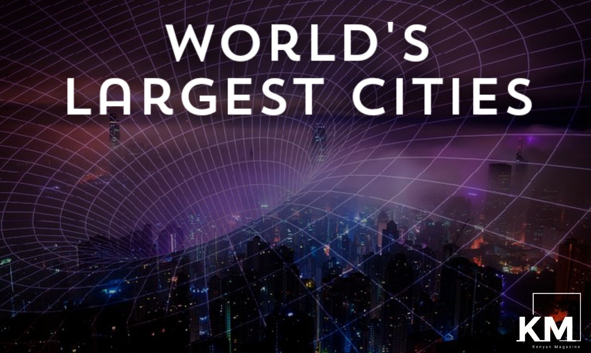 World’s Largest city