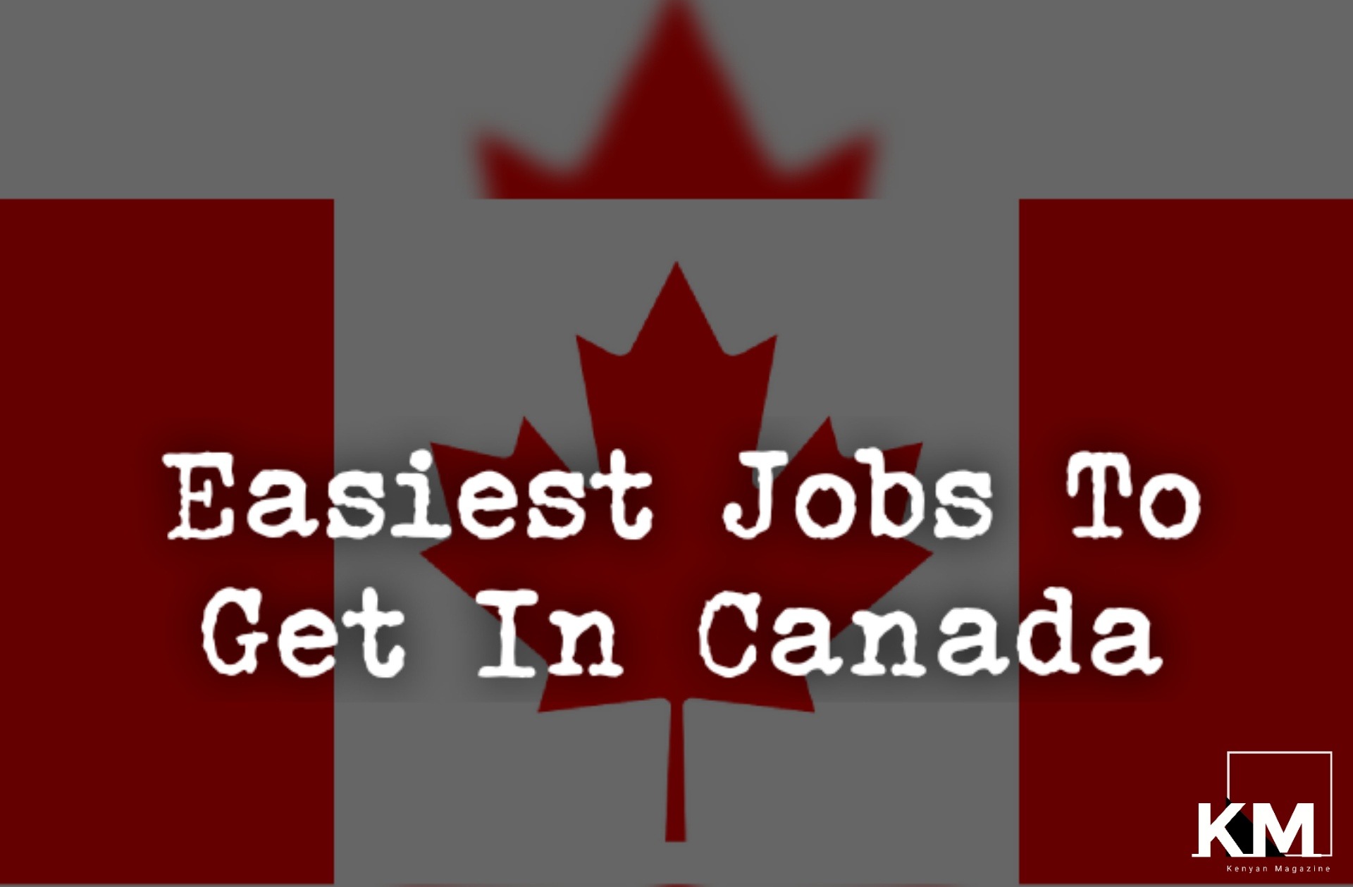 Easiest Jobs To Get In Canada