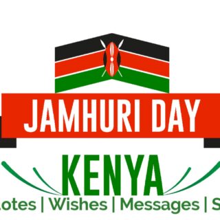 Jamuhuri Day quotes, wishes, messages and SMS Kenya