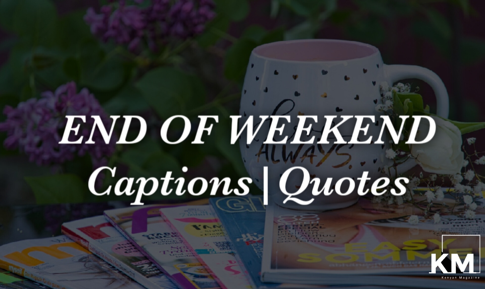 End of weekend captions and quotes