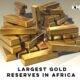 Countries With The Largest gold reserves in Africa