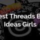 Threads bio ideas girls