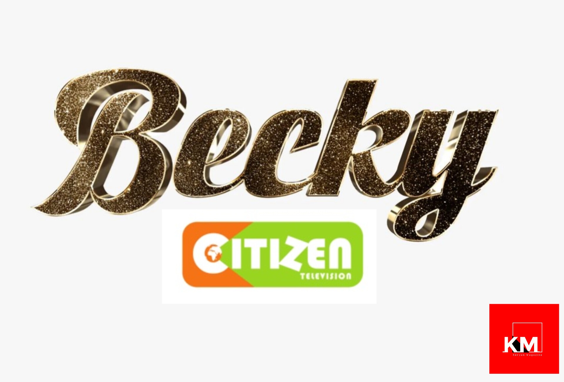 Becky Citizen TV Series Cast And Story 2023 Kenyan Magazine becky-citizen-tv-series-cast-and-story-2023-kenyan-magazine