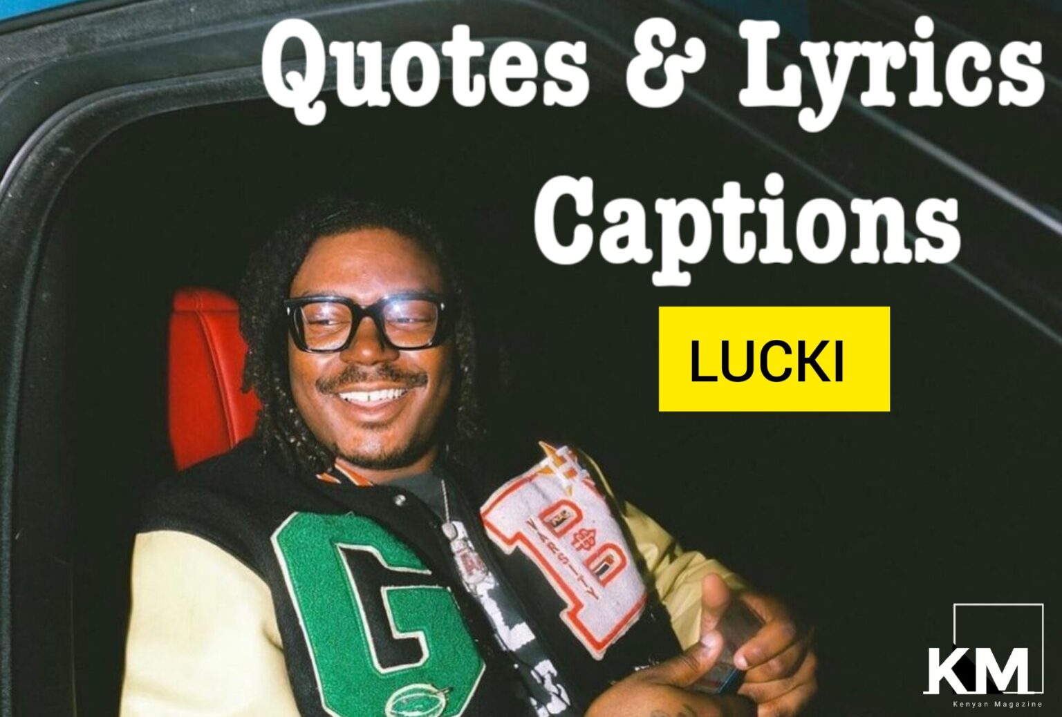 Lucki Text 35+ Best Lucki Quotes, Lyrics and Captions For Instagram - Kenyan Magazine